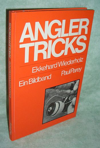 Wiederholz, Anglertricks